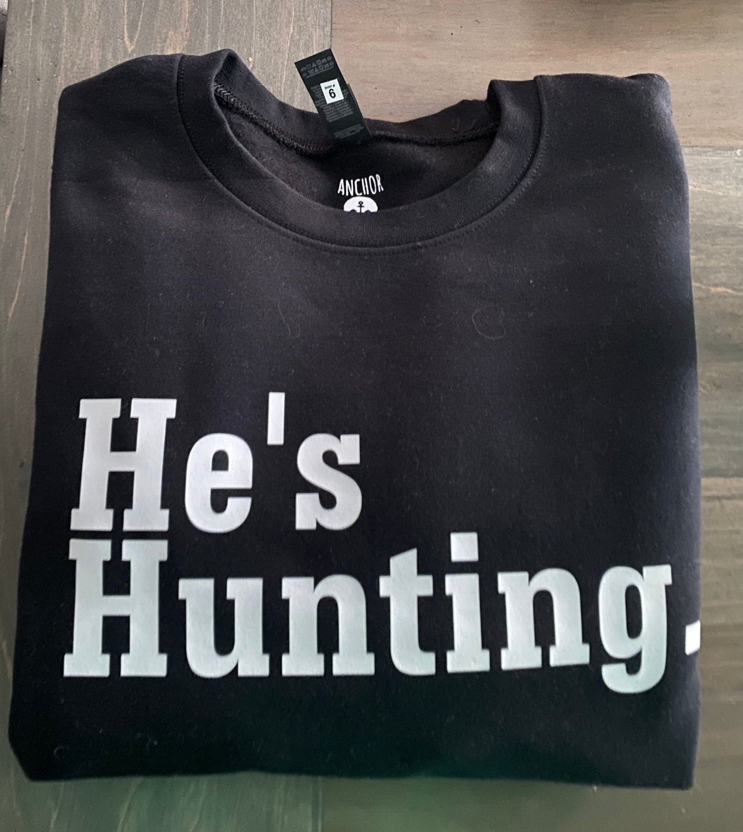 He’s Hunting