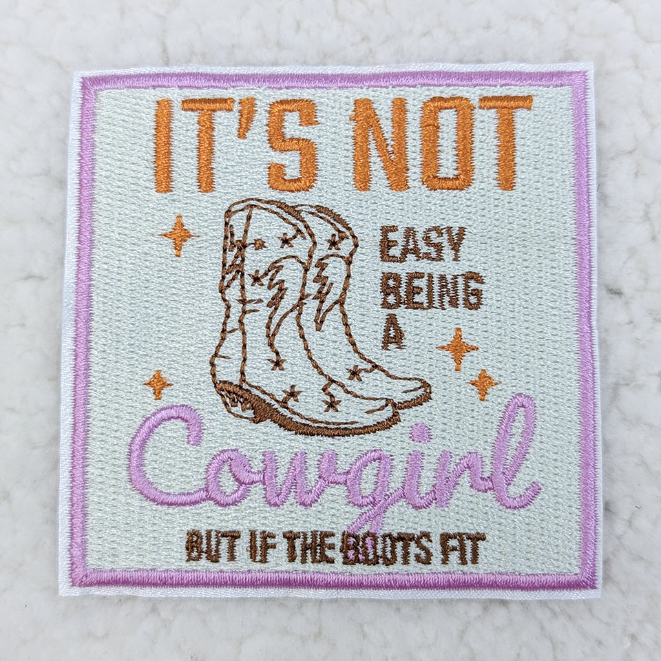 It's Not Easy Being A Cowgirl Embroidered HAT/POCKET Patch