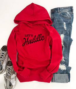 Let’s Huddle Hoodie