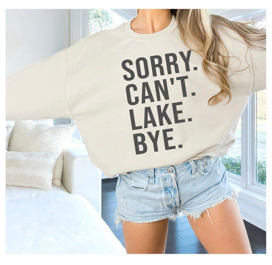 Sorry. Can’t. Lake. Bye.