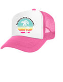 Bring on the Sunshine Trucker Hat